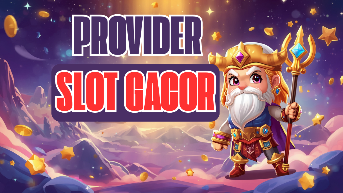 Provider Slot Situs Slot Gacor Hari Ini Pasti Jackpot Depo Receh